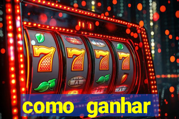 como ganhar dinheiro nos slots